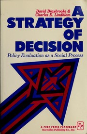 Cover of: A strategy of decision: policy evaluation as a social process