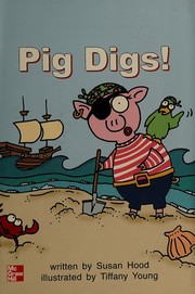 Pig digs! (Leveled books) by Della Cohen