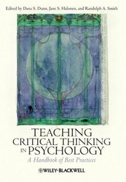 Cover of: Teaching critical thinking in psychology by edited by Dana S. Dunn, Jane S. Halonen, and Randolph A. Smith.