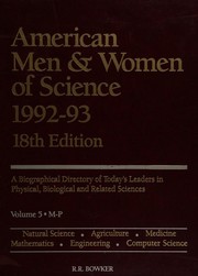 American Men and Women of Science by R.R. Bowker Company