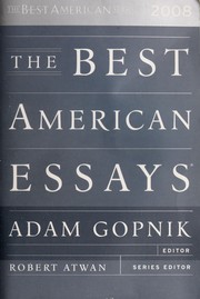 Cover of: The best American essays. by edited and with an introduction by Adam Gopnik ; Robert Atwan, series editor.