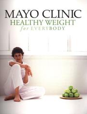 Cover of: Mayo Clinic Healthy Weight for Everybody