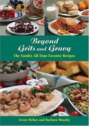 Cover of: Beyond Grits and Gravy: The South's All-Time Favorite Recipes (Best of the Best Cookbook Series)
