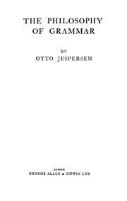 Cover of: The philosophy of grammar by Otto Jespersen