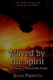 Cover of: Moved by the Spirit: the power of God in his people