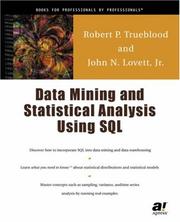 Data mining and statistical analysis using SQL by Jr., John N. Lovett, Robert P. Trueblood, John N. Lovett Jr.
