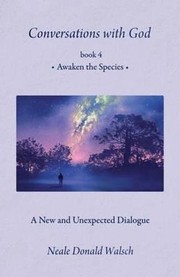 Cover of: Conversations With God, Book 4: Awaken the Species