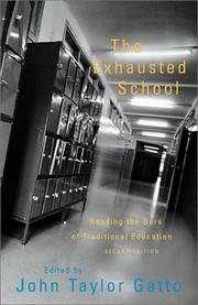 The Exhausted School by John Taylor Gatto