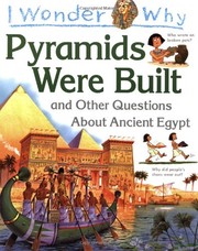 Cover of: I wonder why pyramids were built?: and other questions about Ancient Egypt