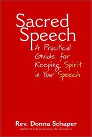 Cover of: Sacred Speech: A Practical Guide for Keeping Spirit in Your Speech