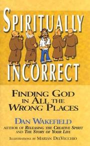 Cover of: Spiritually Incorrect: Finding God in All the Wrong Places