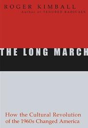 Cover of: The long march: how the cultural revolution of the 1960s changed America
