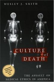 Cover of: The Culture of Death by Wesley J. Smith