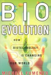 Cover of: BioEvolution: How Biotechnology Is Changing Our World