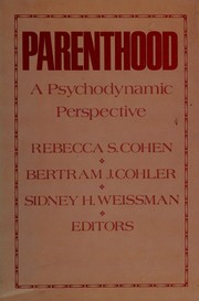 Parenthood by Rebecca S. Cohen, Bertram J. Cohler