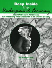 Cover of: Deep Inside the Underground Economy: How Millions of Americans are Practising Free Enterprise in an Unfree Economy