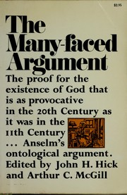 Cover of: The many-faced argument: recent studies on the ontological argument for the existence of God