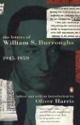 Cover of: The Letters of William S. Burroughs: Volume I: 1945-1959