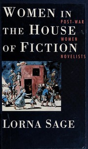 Cover of: Women in the house of fiction: post-war women novelists