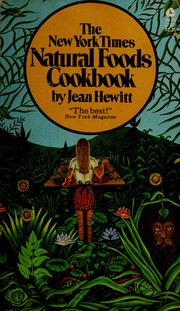 Cover of: New York Times Natural Foods Cookbook by Jean Hewitt
