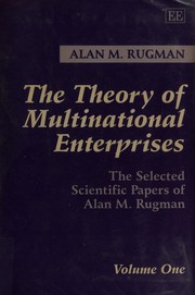 The theory of multinational enterprises by Alan M. Rugman