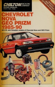 Cover of: Chilton Book Company repair & tune-up guide.: all U.S. and Canadian models of Chevrolet Nova and Geo Prizm