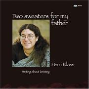 Cover of: Two sweaters for my father: writing about knitting