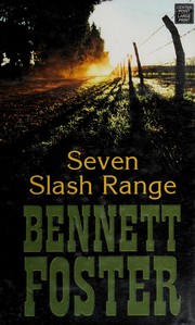 Seven slash range by Bennett Foster