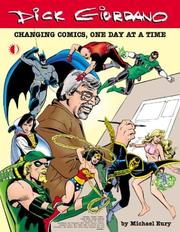 Cover of: Dick Giordano: Changing Comics, One Day At A Time