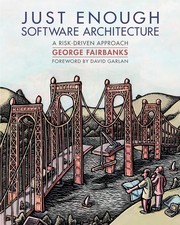Cover of: Just enough software architecture by George Fairbanks