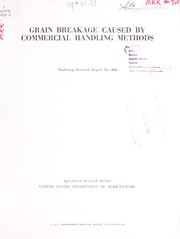 Cover of: Grain breakage caused by commercial handling methods by George H. Foster
