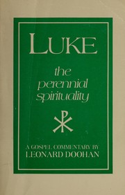 Cover of: Luke, the perennial spirituality