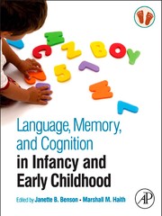 Cover of: Language, memory, and cognition in infancy and early childhood by Janette B. Benson, Marshall M. Haith