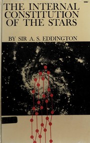 Cover of: The Internal Constitution of the Stars by Arthur Stanley Eddington