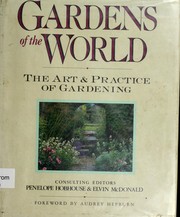Cover of: Gardens of the World: The Art and Practice of Gardening