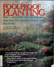 Cover of: Foolproof Planting: How to Successfully Start and Propagate More Than 250 Vegetables, Flowers, Trees and Shrubs