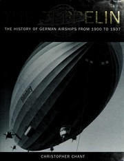 Cover of: THE ZEPPELIN: The History of German Airships from 1900 to 1937
