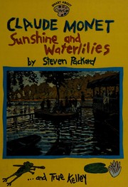 Cover of: Claude Monet: sunshine and waterlilies
