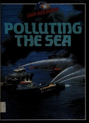 Cover of: Polluting the sea