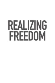 Cover of: Realizing freedom: libertarian theory, history, and practice