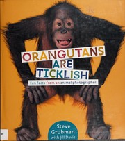 Cover of: Orangutans are ticklish: fun facts from an animal photographer