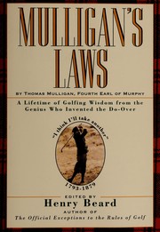 Cover of: Mulligan's laws: a lifetime of golfing wisdom from the genius who invented the do-over