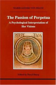 Cover of: The passion of Perpetua: a psychological interpretation of her visions