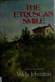 Cover of: The Etruscan smile by Velda Johnston