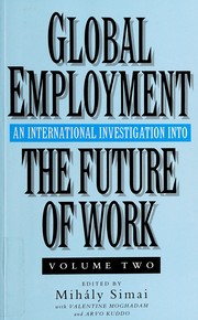 Cover of: Global employment: an international investigation into the future of work