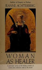 Cover of: Woman as healer by Jeanne Achterberg