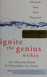 Cover of: Ignite the genius within: discover your full potential