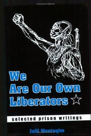 Cover of: We Are Our Own Liberators: Selected Prison Writings