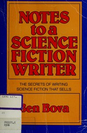 Cover of: Notes to a science fiction writer by Ben Bova