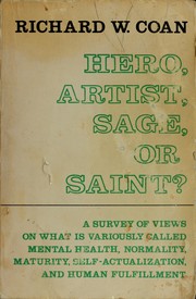 Cover of: Hero, artist, sage, or saint?: A survey of views on what is variously called mental health, normality, maturity, self-actualization, and human fulfillment
